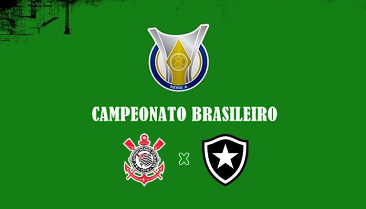 Onde assistir Corinthians x Botafogo AO VIVO pelo Brasileirão