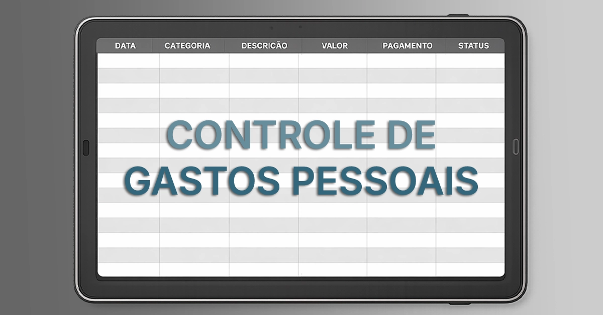 Visão geral de planilha de gastos com colunas Data, Categoria, Descrição, Valor, Pagamento e Status Screenshot fictício e neutro para orientar a estrutura; sem dados reais ou marcas.