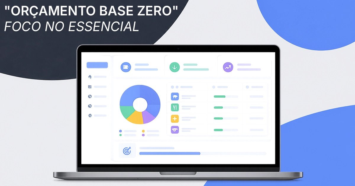 Planilha de orçamento de base zero com categorias essenciais e metas Reforça a etapa de reconstrução do orçamento com foco no essencial.