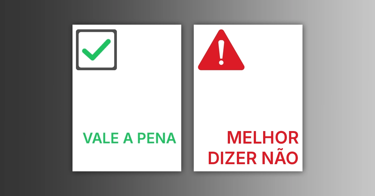 Quando vale a pena